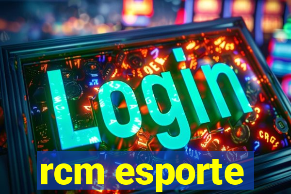 rcm esporte